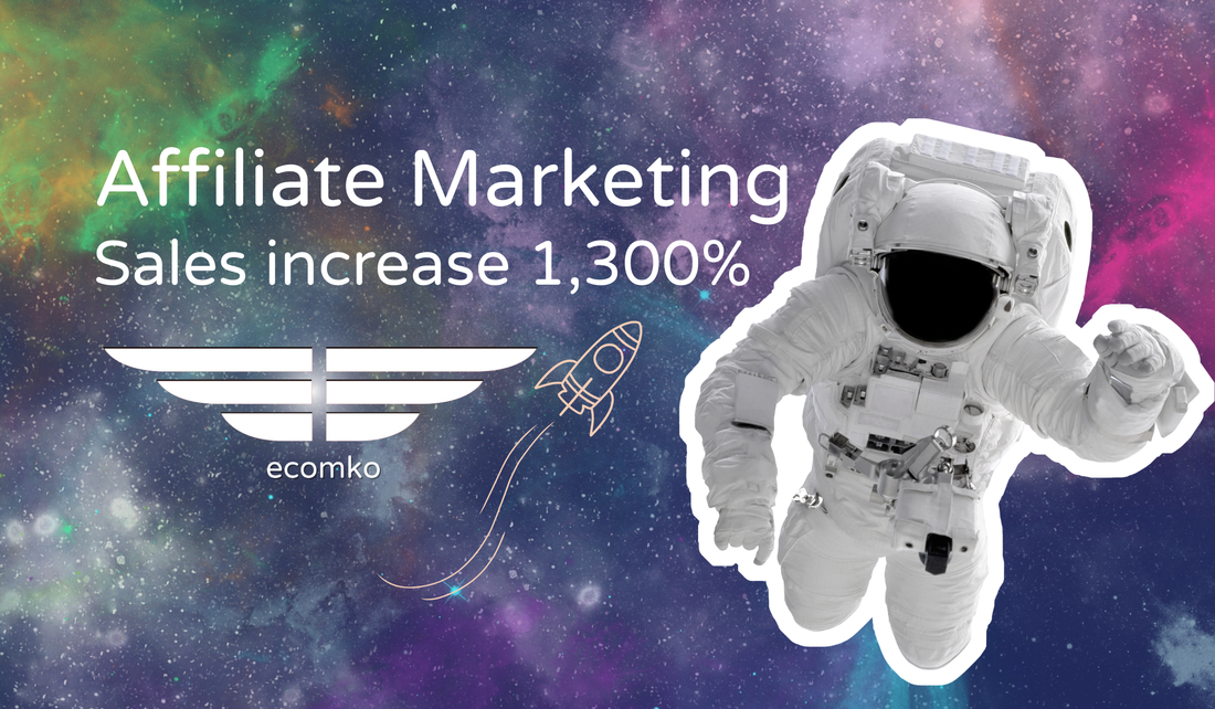 How Ecomko Scaled an Affiliate Program by 1,300%